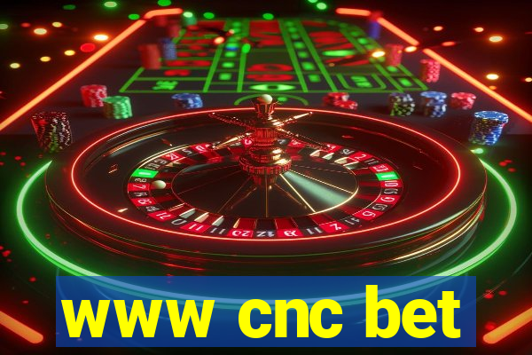 www cnc bet