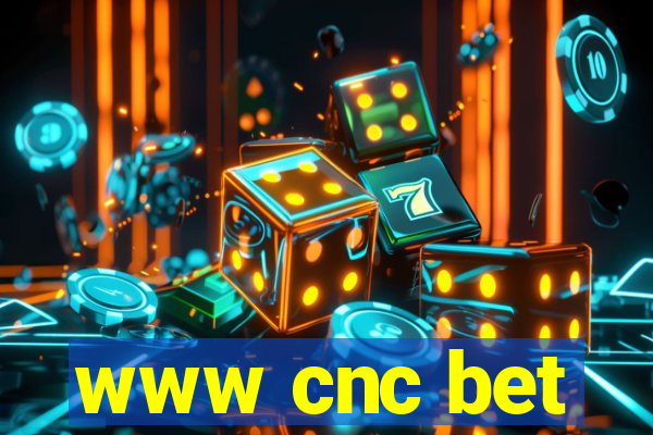 www cnc bet