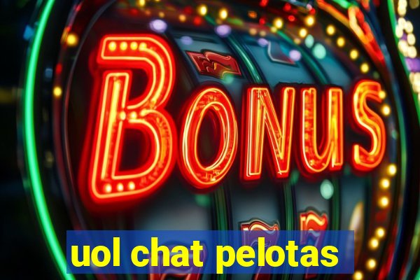 uol chat pelotas