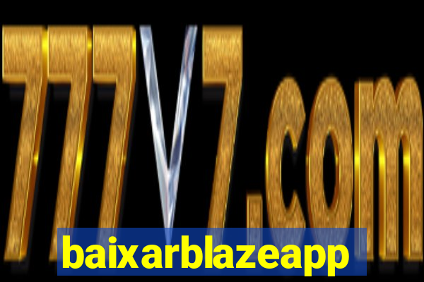 baixarblazeapp