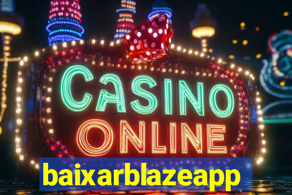 baixarblazeapp