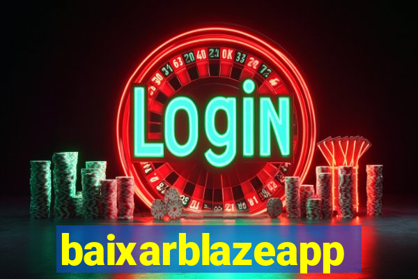 baixarblazeapp