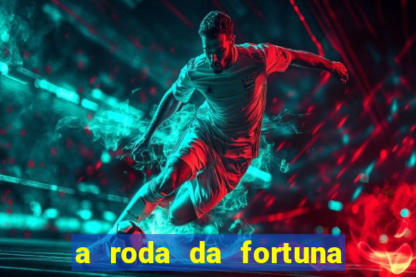 a roda da fortuna tarot conselho