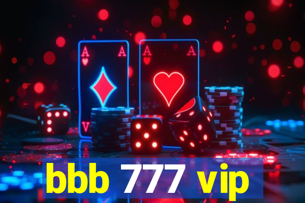 bbb 777 vip