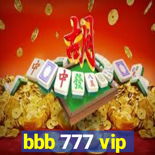 bbb 777 vip