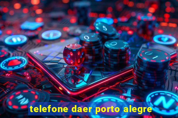 telefone daer porto alegre