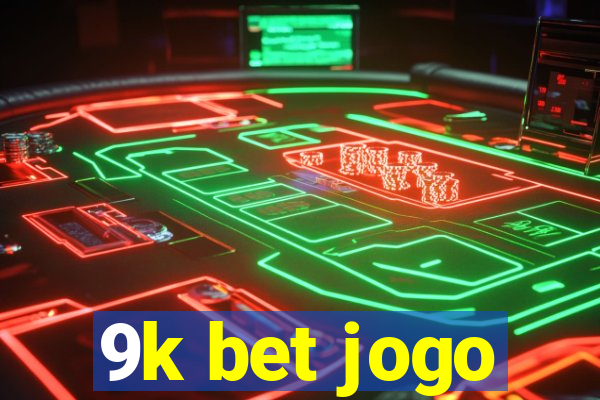 9k bet jogo