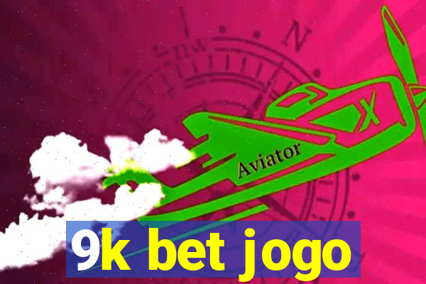 9k bet jogo