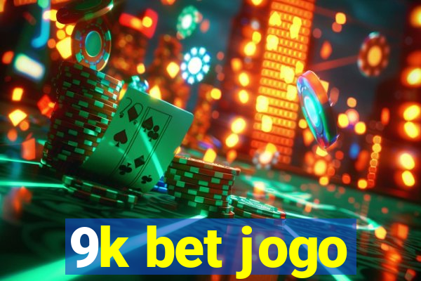 9k bet jogo