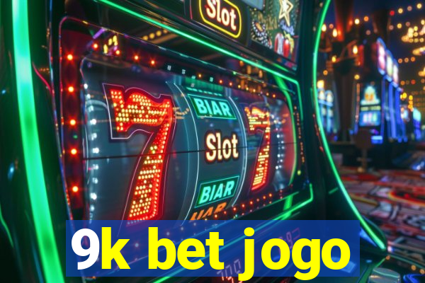 9k bet jogo