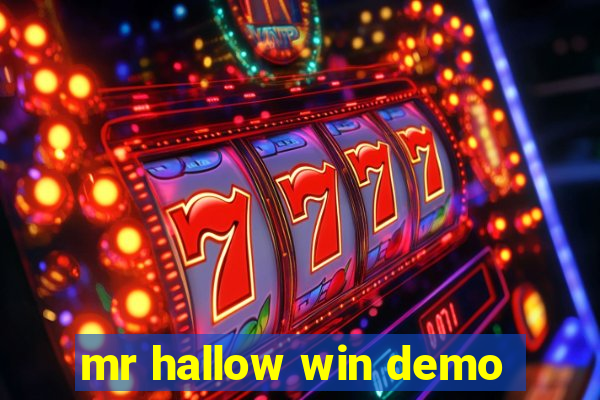 mr hallow win demo