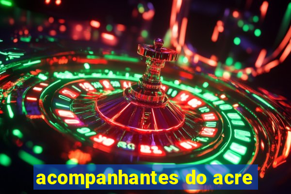 acompanhantes do acre