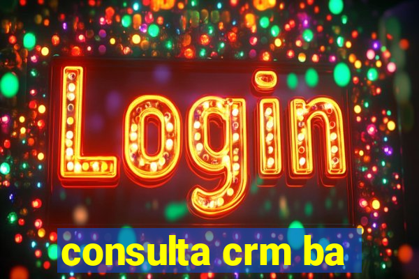 consulta crm ba