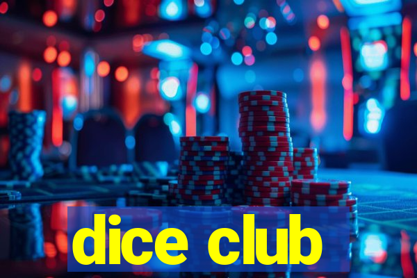 dice club