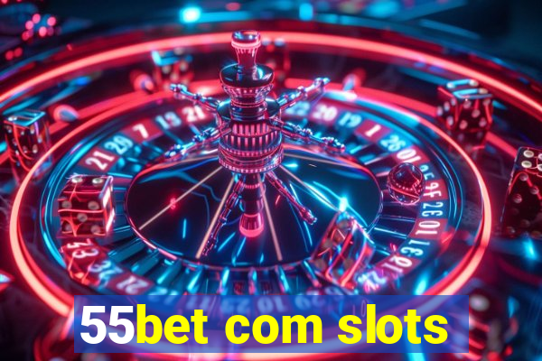 55bet com slots