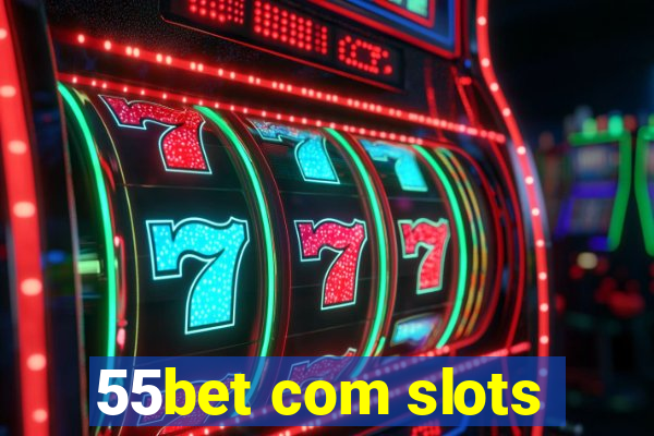 55bet com slots