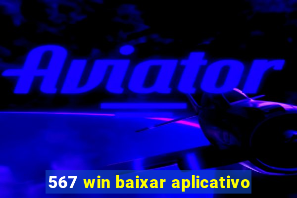 567 win baixar aplicativo