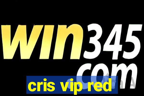 cris vip red