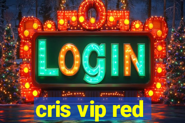 cris vip red