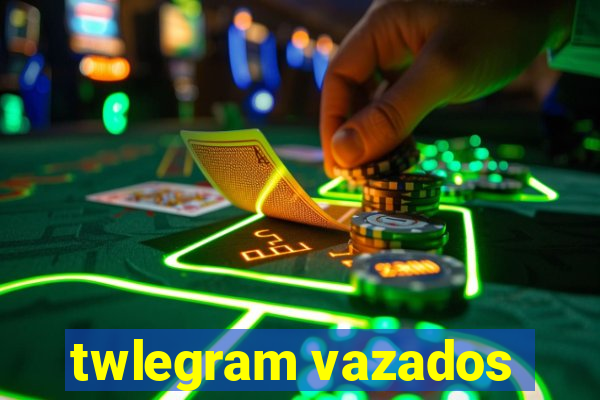 twlegram vazados