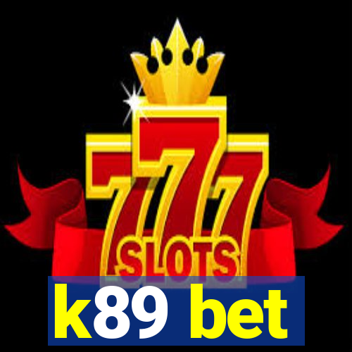 k89 bet