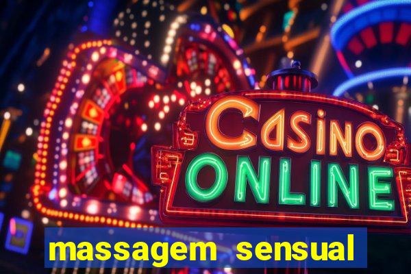 massagem sensual novo hamburgo