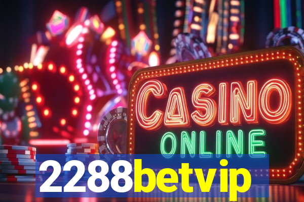 2288betvip