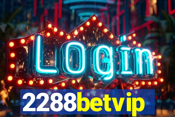 2288betvip