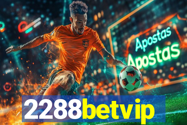 2288betvip