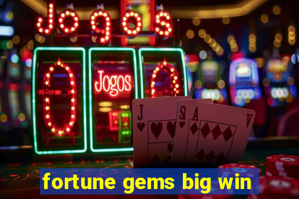 fortune gems big win