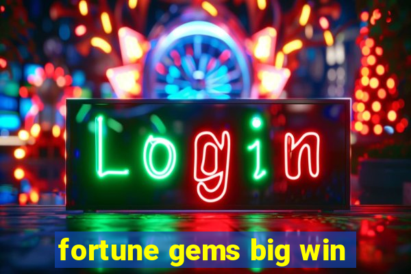 fortune gems big win