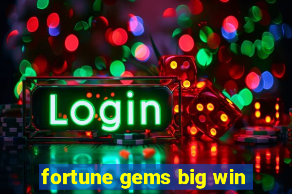 fortune gems big win