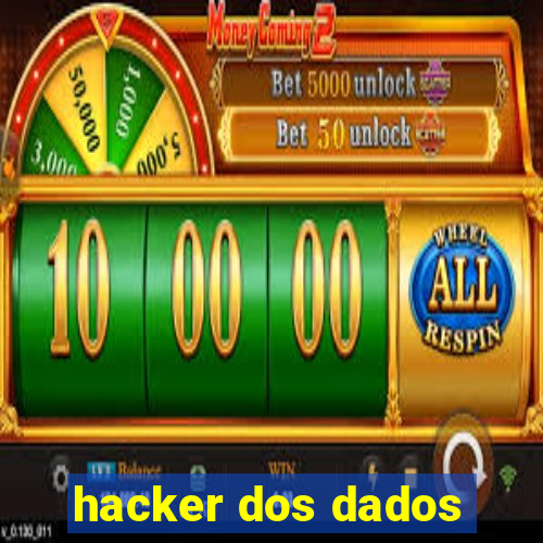 hacker dos dados