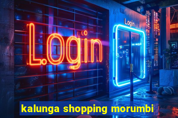 kalunga shopping morumbi