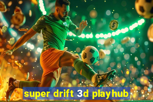 super drift 3d playhub