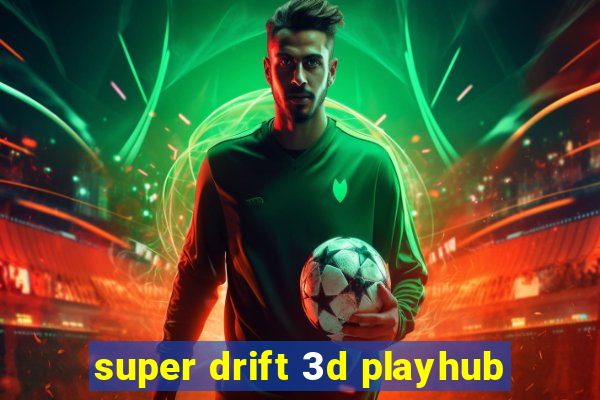 super drift 3d playhub