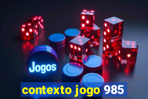 contexto jogo 985