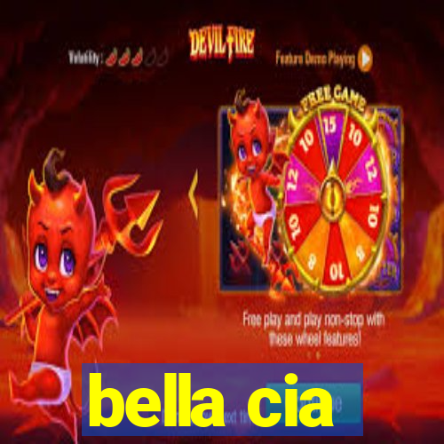 bella cia