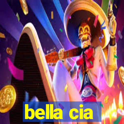 bella cia