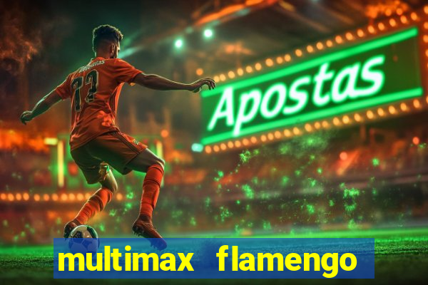 multimax flamengo ao vivo