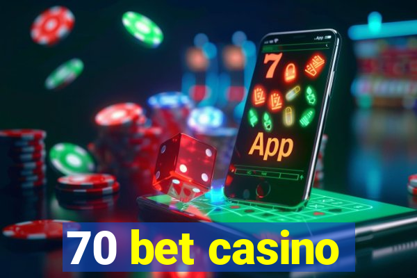 70 bet casino