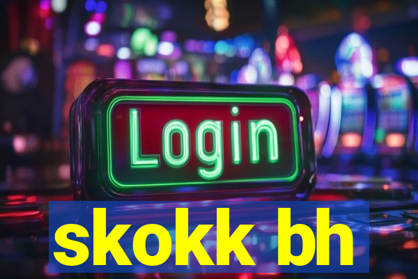 skokk bh