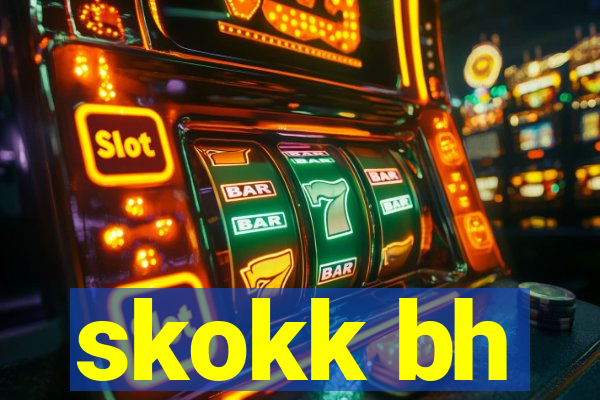 skokk bh