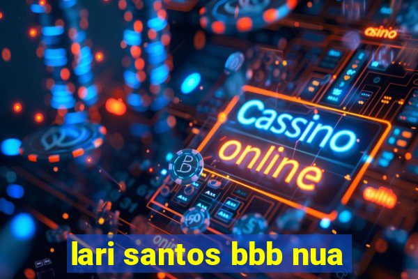 lari santos bbb nua