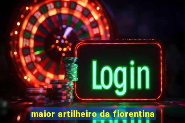 maior artilheiro da fiorentina