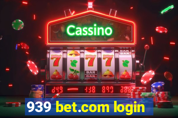 939 bet.com login