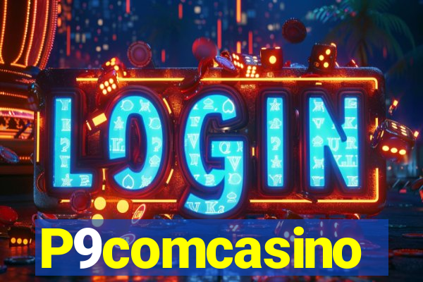 P9comcasino