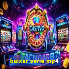 baixar serie mp4