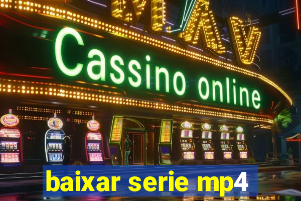 baixar serie mp4