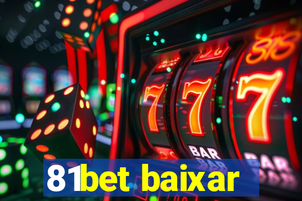 81bet baixar